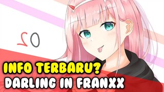 Info Terbaru!?, Darling In The Franxx S2
