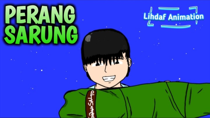 Lihdaf & Friends Season 1 Ep.15 | PERANG SARUNG - Spesial Ramadhan