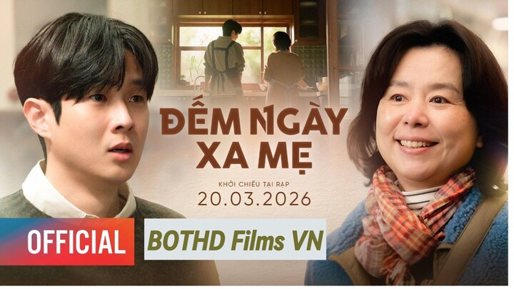 [ FHD & Vietsub ] Đếm Ngày Xa Mẹ - Number One - BOTHD Films VN