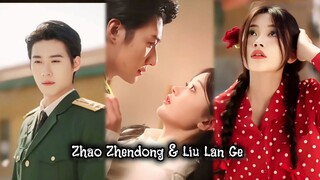 { Zhao Zhendong & Liu Lan Ge } " Perjalanan waktu ke tahun 80-an jadi istri militer "