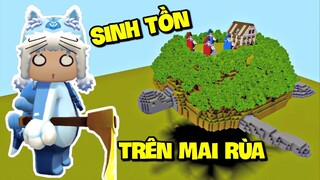 MEOWPEO THỬ THÁCH SINH TỒN TRÊN ĐẦU MAI RÙA TRONG MINI WORLD