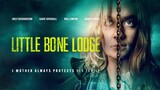 Little Bone Lodge 2023 Official Trailer