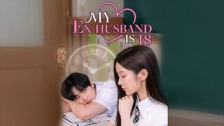 My Ex-Husband is 18 K Drama