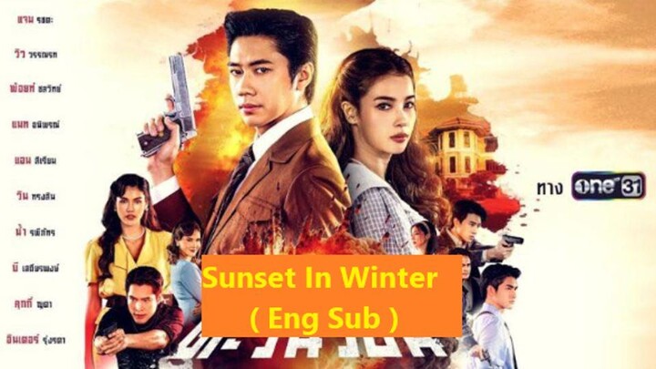 Heman Tawan Ron - Sunset In Winter Episode 2 ( Eng Sub )
