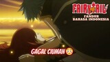 (FANDUB INDO) FAIRY TAIL - GAGAL CIUMAN