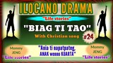 BIAG TI TAO #24-ilocano drama "Ania ti napatpateg, anak wenno kuarta (Life stories) with AXEL