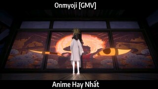 Onmyoji [GMV] Hay Nhất