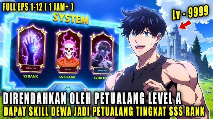 DIRENDAHKAN OLEH PETUALANG KELAS A NAMUN DAPAT SKILL DEWA JADI PETUALANG TERKUAT‼️ ALUR CERITA ANIME