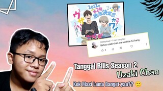 Tanggal Rilis Uzaki Chan Season 2, Kok Lama Banget yaa??? ||Request Subscriber