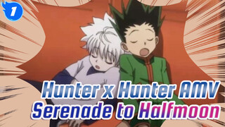 Killua & Gon / Serenade to Halfmoon / Killua x Gon / Beat-Synced | Hunter x Hunter