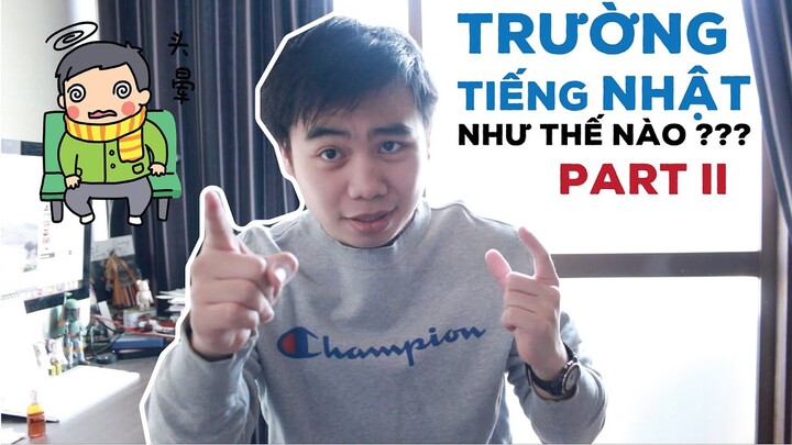 DU HỌC NHẬT | Trường Nhật Ngữ nó NTN | Năm Thứ Hai chuyện Thi Cử