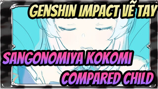 [Genshin Impact vẽ tay / Sangonomiya Kokomi] Compared Child