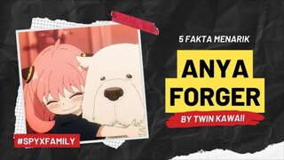 5 FAKTA MENARIK ANYA FORGER || MilonanaKawaii Review