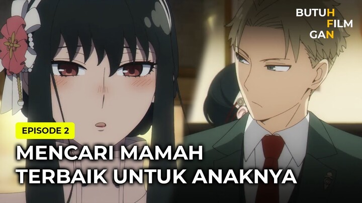 MENCARI MAMAH TERBAIK UNTUK ANAKNYA | ALUR CERITA ANIME SPY X FAMILY