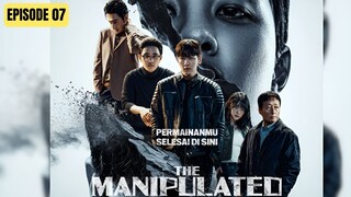 THE MANIPULATED EPISODE 7 SUB INDO