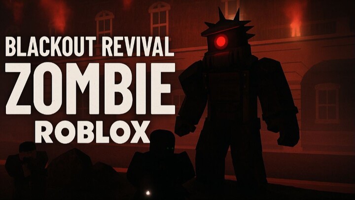 🔥 BOSS ZOMBIE RAKSASA DI BLACKOUT REVIVAL ROBLOX! 🔴 Malam Gelap Penuh Teror
