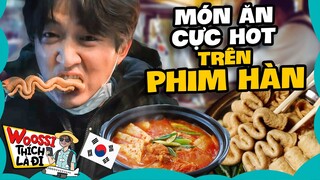 Top Món Ăn Đường Phố Đỉnh Kout Trong Phim Hàn Quốc || WOOSSI THÍCH LÀ ĐI