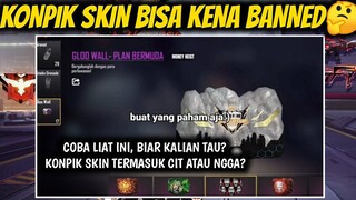 KONPIK SKIN BISA KENA BANNED?