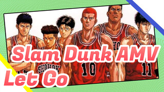 Let Go - Slam Dunk | AMV