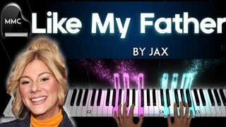 Like My Father by Jax piano cover + sheet music + lyrics