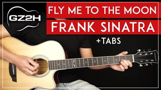 Fly Me To The Moon Guitar Tutorial Frank Sinatra Guitar Lesson |Fingerpicking + Strumming|