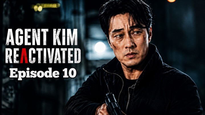 AGENT KIM REACTIVATED EPISODE 10 SUB INDO