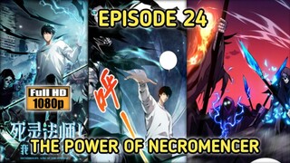 EPISODE 24 ( KEKUATAN SANG NECROMENCER )