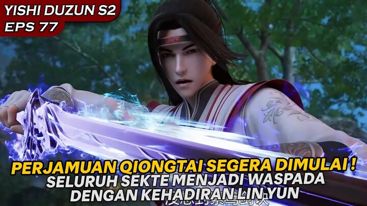 LIN YUN MENJADI TARGET UTAMA UNTUK DI WASPADAI DALAM PERJAMUAN !! - YISHI DUZUN S2 EPS 77