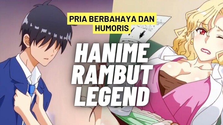 Rambut Legend yang Humoris Rebutan Semua Cewe