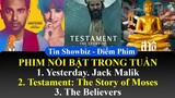 Điểm Phim📺Yesterday. Jack Malik | Testament: The Story of Moses | The Believers