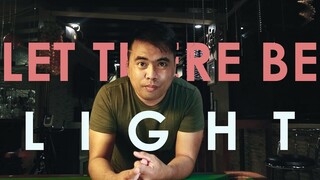 Let There Be Light | Short Message  | Jr Cuyam