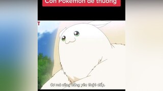 Con Pokemon dễ thương 😇 wibu highlightanime fananime pokemon fantasybishoujojunikuojisanto