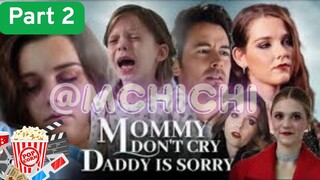 Mommy dont cry, Daddy is sorry Part 2