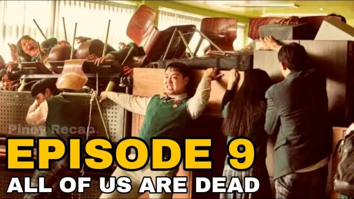 ALL OF US ARE DEAD, EPISODE 9 MOVIE RECAP | ANG NAUDLOT NA PAG ASA | FEBRUARY 8, 2022