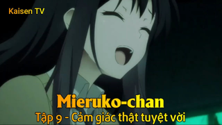 Mieruko-chan Tập 9 - Cảm giác thật tuyệt vời