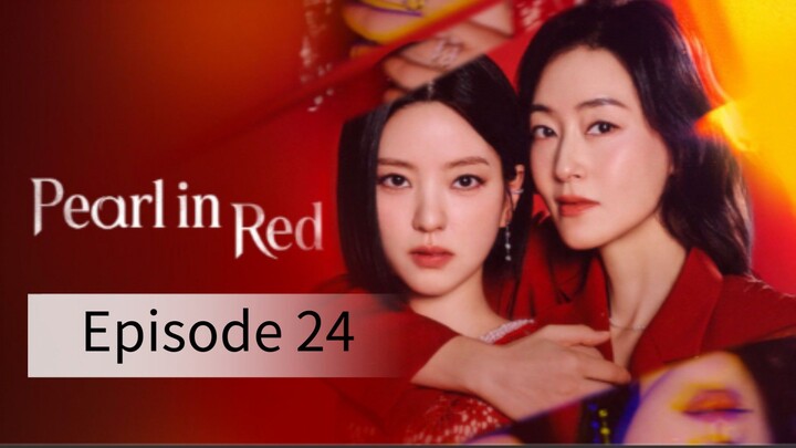 Pearl In Red (2026) | Episode 24 | EngSub