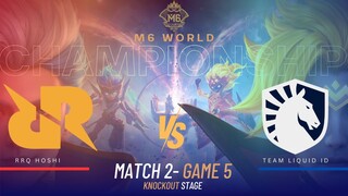 M6 KNOCKOUT STAGE | RRQ HOSHI VS TEAM LIQUID ID | MATCH 2 - GAME 5