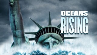 OCEANS RISING (Full Movie)