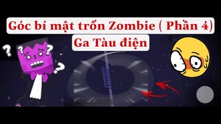 (PHẦN 4) VỊ TRÍ BÍ MẬT TRỐN THÂY MA - GA TÀU ĐIỆN