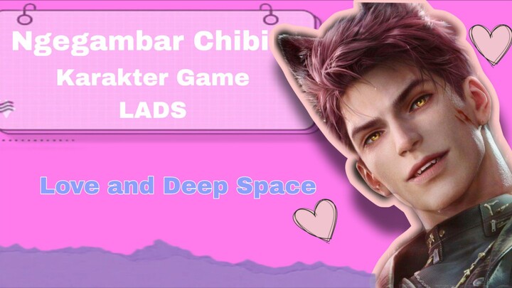 Ngegambar Chibi Karakter Game LADS
