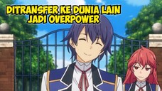 MC Ditransfer Ke Isekai!!! Ini Dia Rekomendasi Anime Dimana MC Ditransfer ke Isekai