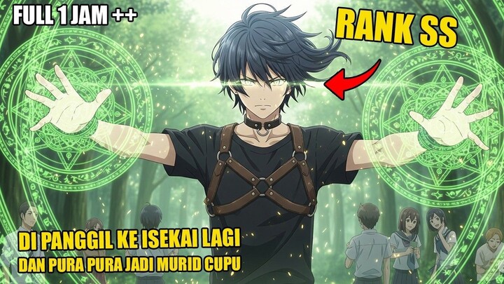 DIPANGGIL LAGI KE ISEKAI, DIA PURA-PURA JADI MURID BARU PADAHAL DIALAH PAHLAWAN