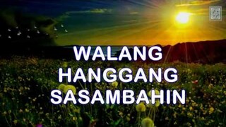 WALANG HANGGANG SASAMBAHIN