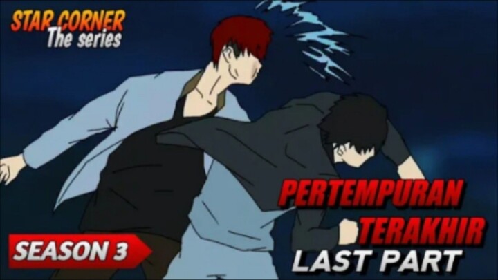 PERTEMPURAN TERAKHIR LAST PART - SEASON 3