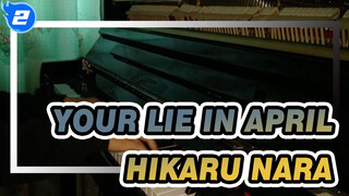 Your lie in April|【Piano】OP-Hikaru Nara(This is another April without you)_2