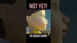 Not Yet! vs SQUID GAME | YUPP!