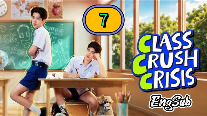 [UNCUT] CLASS CRUSH CRISIS | EPISODE 7