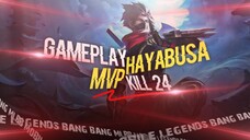 MLBB Gameplay hayabusa mvp kill 24