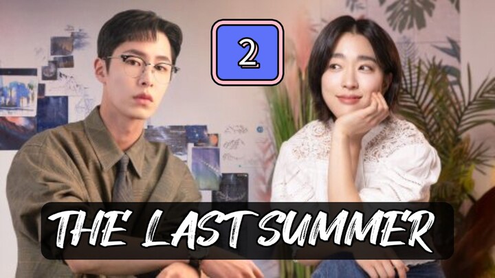(EngSub)The Last Summer Episode 2
