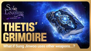 [Solo Leveling:ARISE] What if Sung Jinwoo uses other weapons...? #4: Thetis’ Grimoire